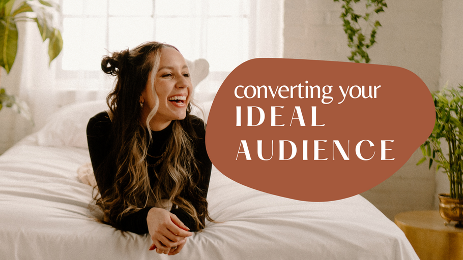 Converting Your Ideal Audience